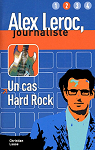Alex Leroc, journaliste : Un cas hard rock par Lause