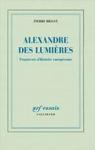 Alexandre des Lumires : fragments d'histoire..