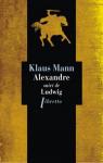 Alexandre (suivi de) Ludwig par Mann