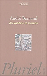 Alexandrie la Grande par Bernand