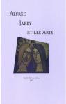 Alfred Jarry et les Arts par Jarry