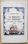 La Frgate ''La Srieuse'', ou la Plainte du capitaine, pome orn de vignettes en couleurs de Pierre Falk par Vigny