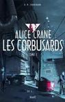 Alice Crane, tome 1 : Les corbusards par Zimmermann