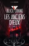 Alice Crane, tome 2 : Les anciens dieux par Zimmermann