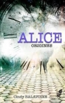 Alice, tome 0 : Origines par Balavoine