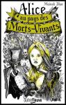 Alice au Pays des Morts-Vivants, tome 1 par Dhar