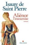Alienor, l'Insoumise par Saint Pierre