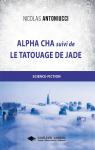 Alpha Cha et le Tatouage de Jade par Antoniucci