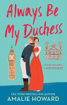 Taming of the Dukes, tome 1 : Always Be My Duchess  par Howard