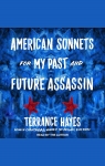 American Sonnets for My Past and Future Assassin par Hayes
