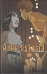 Amorostasia, tome 2 : Pour toujours par Bonin