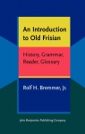 An Introduction to Old Frisian par Brenner