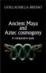 Ancient Maya and Aztec cosmogony par Bresso