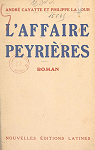 Andr Cayatte et Philippe Lamour. L'Affaire Peyrires, roman par Cayatte