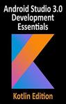 Android Studio 3.0 Development Essentials Kotlin Edition par Smith