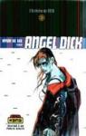 Angel Dick, tome 3 : L'Histoire du M16 par Lee