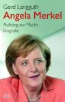 Angela Merkel. Aufstieg zur Macht. Biographie par Langguth