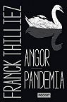 Angor - Pandemia par Thilliez