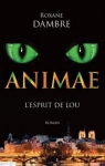 Animae, tome 1 : L'esprit de Lou par Dambre