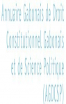 Annuaire gabonais de droit constitutionnel Gabonais et de Science politique (AGDCSP) par CRECAPPI