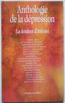 Anthologie de la dpression- La Douleur d'tre soi par Elgozi