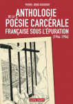 Anthologie de la posie carcrale franaise sous lpuration (1944-1954) par Boudriot