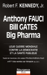 Anthony Fauci, Bill Gates et Big Pharma par Kennedy Jr.