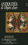 Antiquits & Objets d'art, n17 : Mosaques et pierres dures, Paris et Naples par Antiquits & Objets d'art