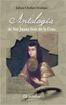 Antologia de Sor Juana Ines de la Cruz par La Cruz