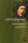 Apocalypse cognitive par Bronner