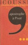Apostrophe  Pivot par Cousse