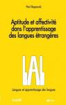 Aptitude Et Affectivit Dans L'apprentissage Des Langues trangres par Bogaards