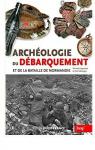 Archologie du Dbarquement et du Dbarquement de Normandie par Carpentier