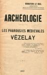 Archologie, les Pharousies Mdivales, Vzelay par Rogatien Le Nail