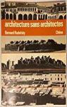 Architecture sans architectes : breve introduction a l'architecture spontanee 121997 par Rudovsky