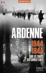 Ardenne, 1944-1945 : sur les traces des combattants par Billa
