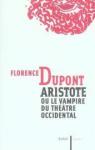 Aristote ou Le vampire du thtre occidental par Dupont