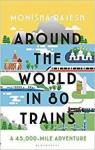 Around the World in 80 Trains par Rajesh