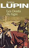 Arsène Lupin : Les dents du tigre par Leblanc
