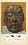 Art Mexicain, tome 1 : Les origines Olmques par Nol