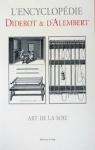 L'Encyclopédie Diderot et D'Alembert - Art de la soie par Diderot