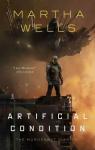 The Murderbot Diaries : Artificial Condition par Wells