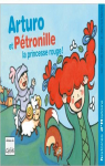 Arturo et Ptronille : La princesse rouge ! par Andr
