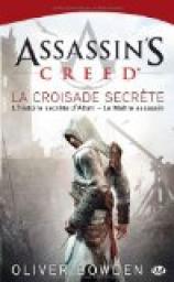 Assassin's Creed, tome 3 : La croisade secrète par Bowden