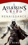 Assassin's Creed, tome 1 : Renaissance  par Bowden