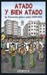 Atado y bien atado. La Transicin golpe a golpe (1969-1981) par Uceda