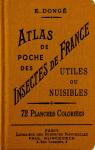 Atlas de poche des insectes de France utiles ou nuisibles par Dongé