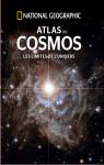 Atlas du Cosmos - Les limites de l'Univers par National Geographic Society