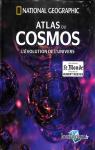 Atlas du Cosmos - L'volution de l'Univers par National Geographic Society