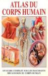 Atlas du corps humain : Un guide complet sur les fascinants mcanismes du corps humain par Celiv